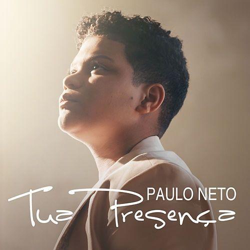 Portada de Sencillo/EP "Tua Presença", de Paulo Neto (Gospel)