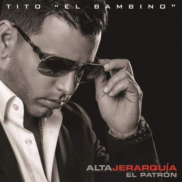 Portada de Álbum "Alta Jerarquía", de Tito El Bambino
