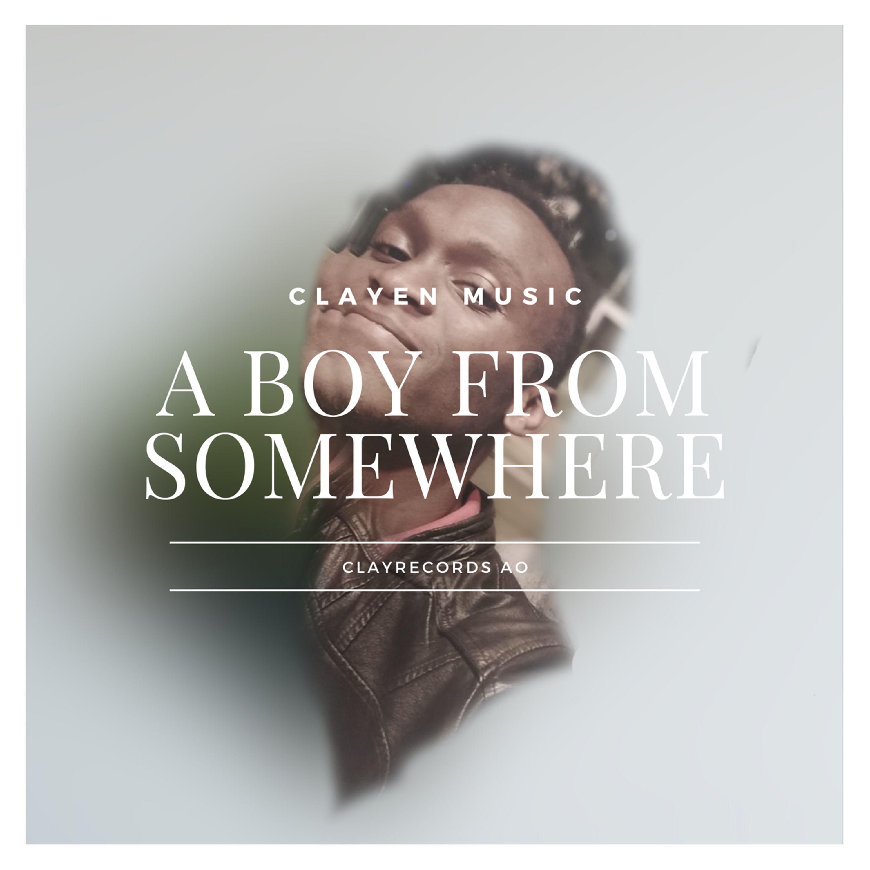 Portada de Álbum "A Boy From Somewhere", de ClayEN Music