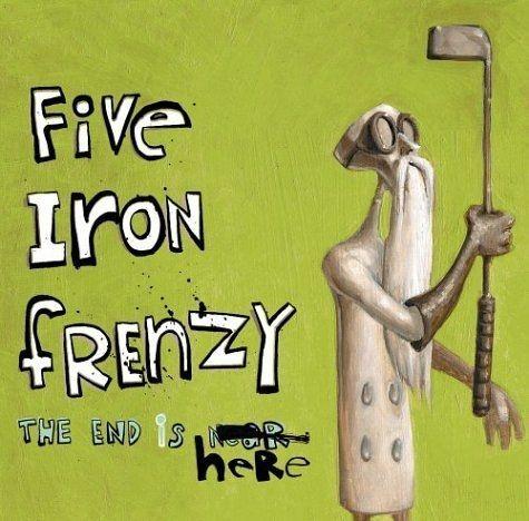 Portada de Álbum "The End Is Here", de Five Iron Frenzy