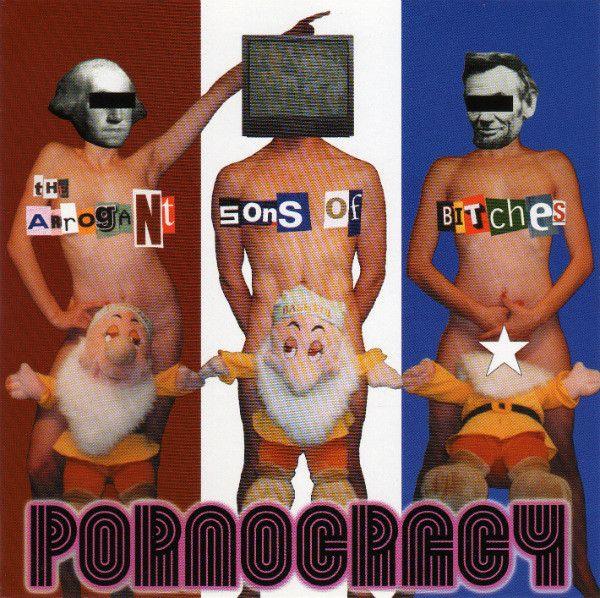 Portada de Álbum "Pornocracy", de The Arrogant Sons Of Bitches