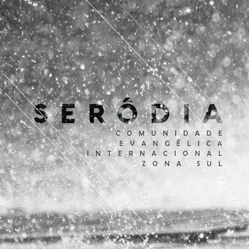 Portada de Álbum "Serôdia", de Comunidade Evangélica Internacional da Zona Sul (CEIZS)