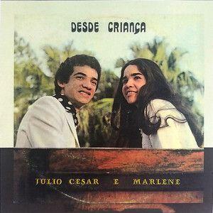 Capa do Álbum "Desde Criança", de Julio Cesar e Marlene