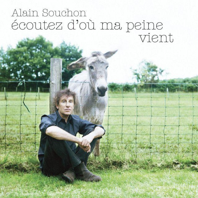 Portada de Álbum "Écoutez D'où Ma Peine Vient", de Alain Souchon