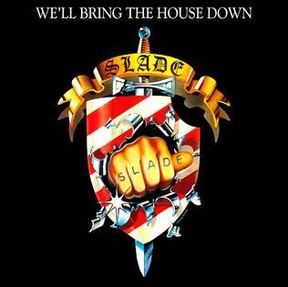 Portada de Álbum "We'll Bring The House Down", de Slade