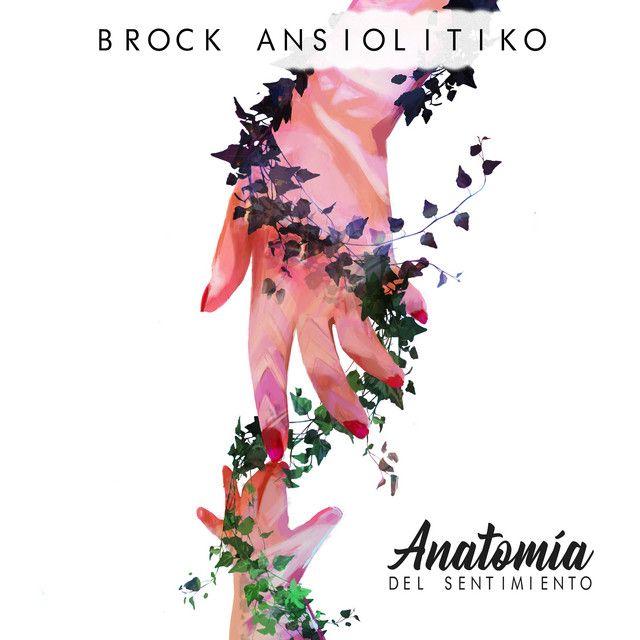 Portada de Álbum "Anatomía Del Sentimiento", de Brock Ansiolitiko