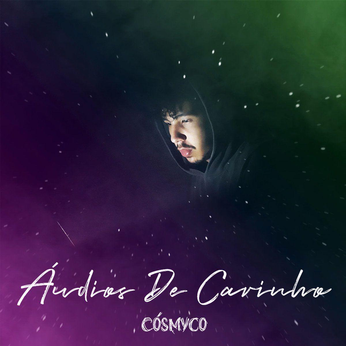 Portada de Sencillo/EP "Áudios de Carinho", de Cósmyco