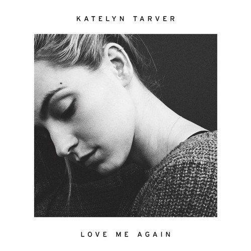 Portada de Sencillo/EP "Love Me Again", de Katelyn Tarver