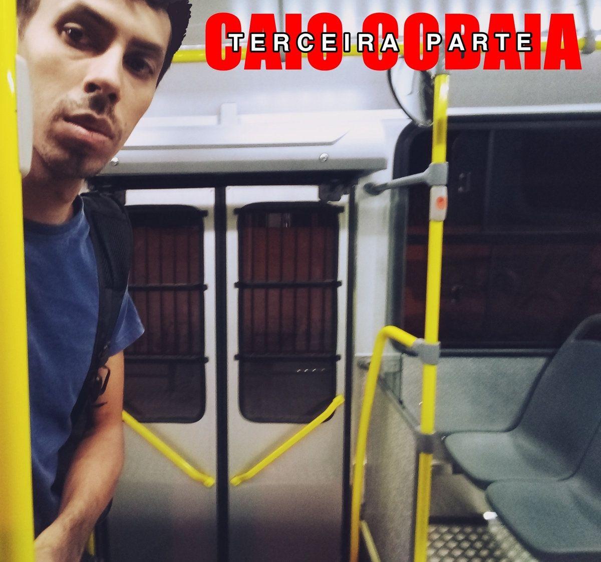 Portada de Álbum "Vol 3: Terceira Parte", de Caio Cobaia