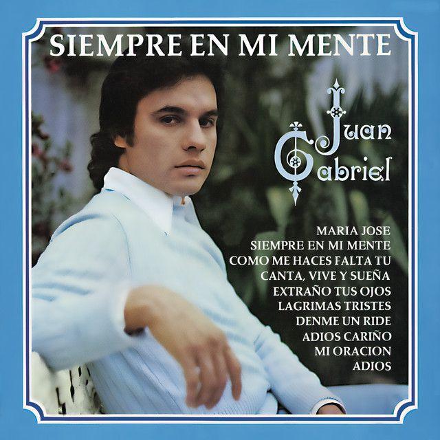 Capa do álbum "Siempre En Mi Mente", de Juan Gabriel