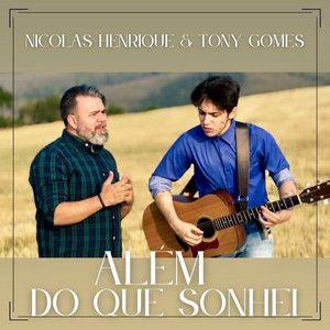 Capa do Single/EP "Além do Que Sonhei (part. Tony Gomes)", de Nicolas Henrique