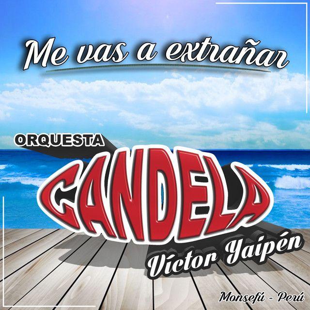 Portada de Álbum "Me Vas a Extrañar", de Orquesta Candela