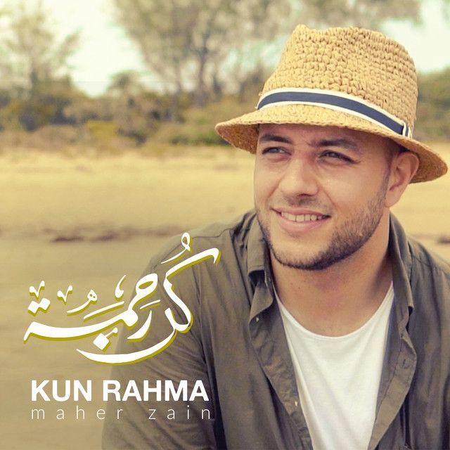 Portada de Sencillo/EP "Kun Rahma", de Maher Zain