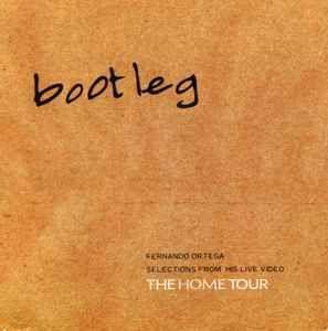Portada de Álbum " Bootleg Selections From The Home Tour", de Fernando Ortega