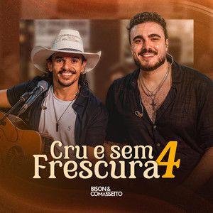 Capa do álbum "Cru e Sem Frescura 4", de Bison e Comassetto