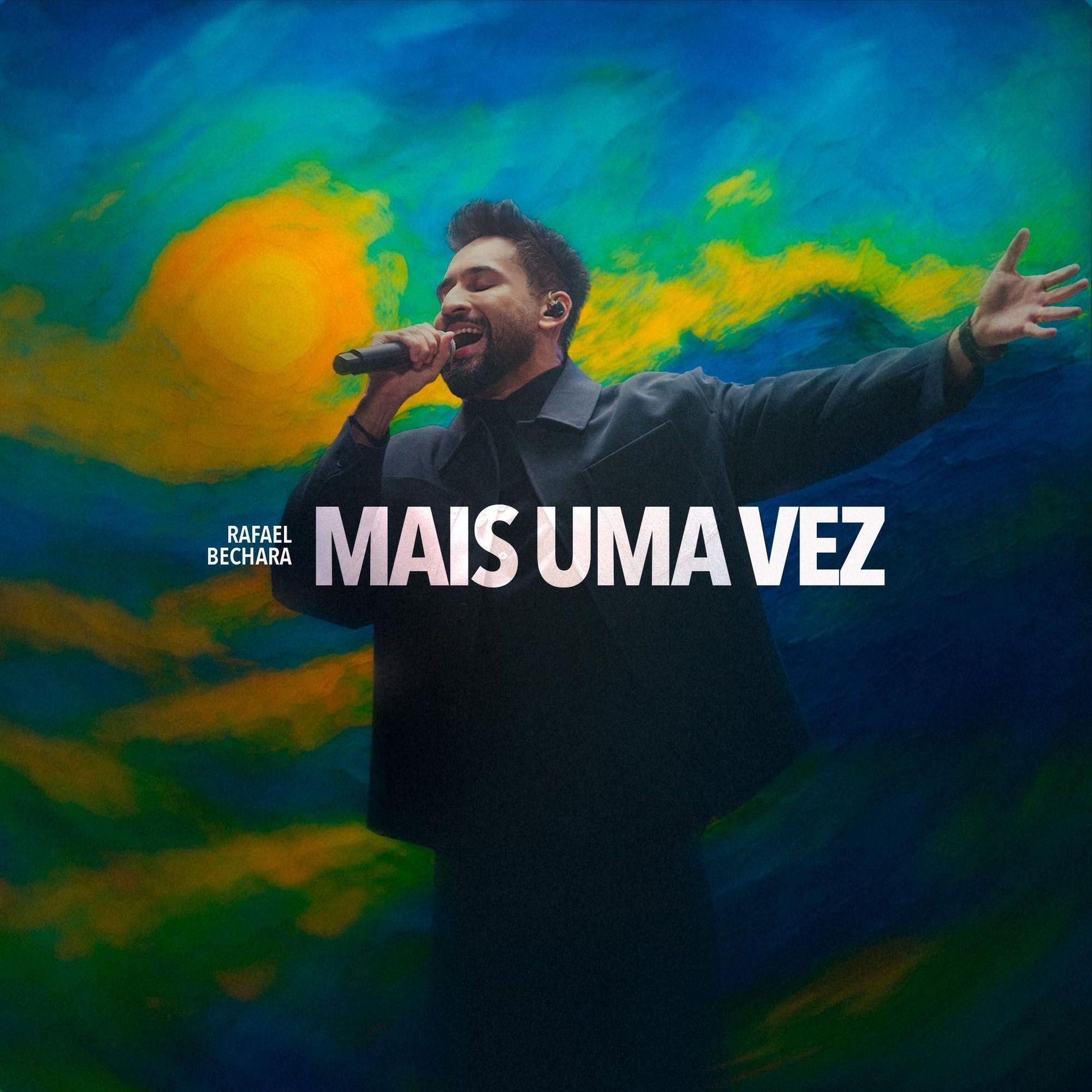 Capa do Single/EP "Mais Uma Vez", de Rafael Bechara