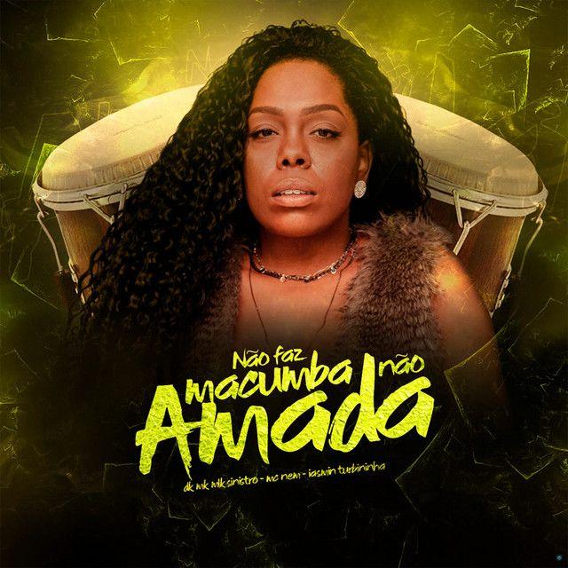 Portada de Sencillo/EP "Não Faz Macumba Não Amada ", de Mc Nem