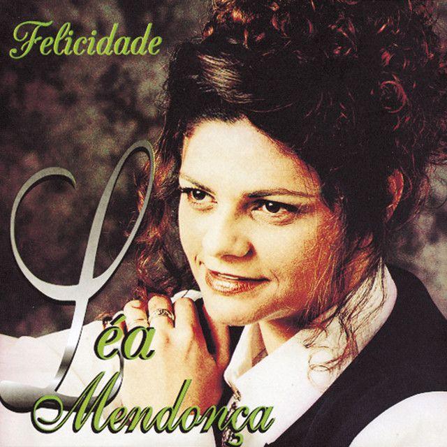 Capa do Álbum "Felicidade", de Léa Mendonça