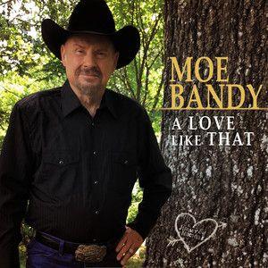 Portada de Álbum "A Love Like That", de Moe Bandy