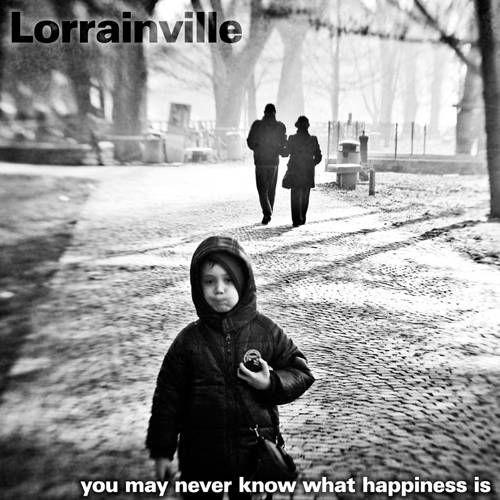 Portada de Álbum "You May Never Know What Happiness Is", de Lorrainville
