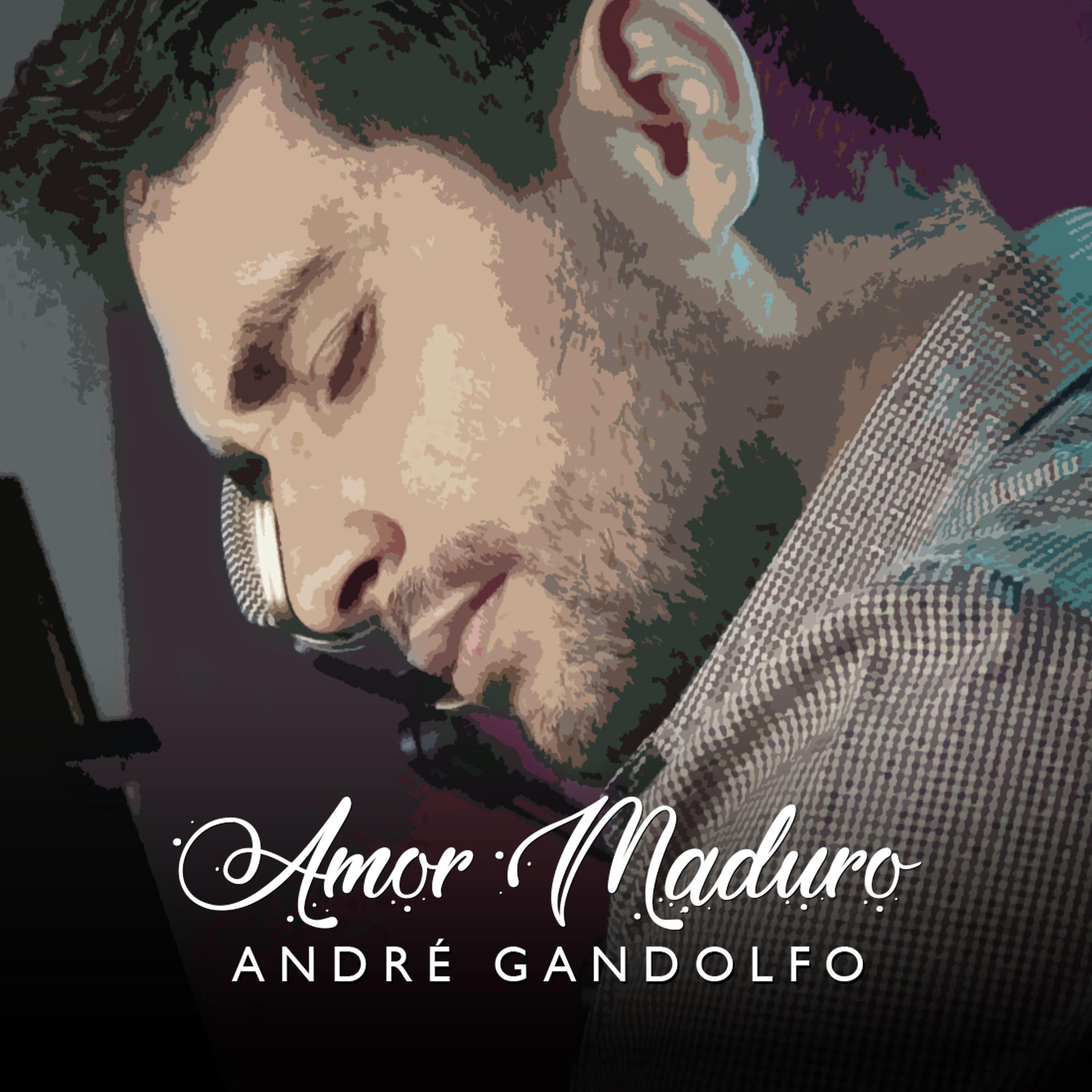 Portada de Sencillo/EP "Amor Maduro", de André Gandolfo