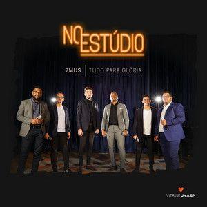 Portada de Sencillo/EP "No Estúdio: Tudo para Glória", de Grupo 7MUS