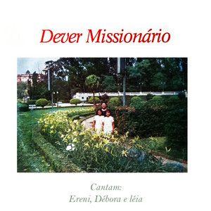 Album cover of "Dever Missionário " by Débora e Léia