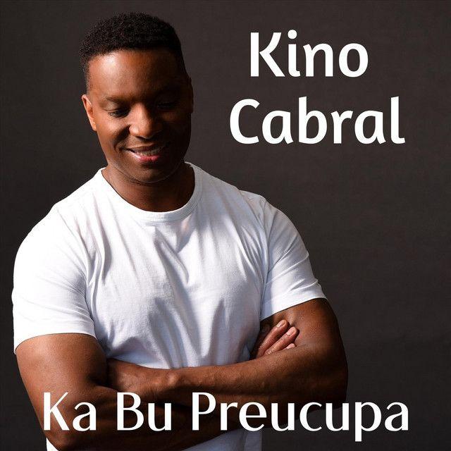 Portada de Álbum "Ka Bu Preucupa", de Kino Cabral