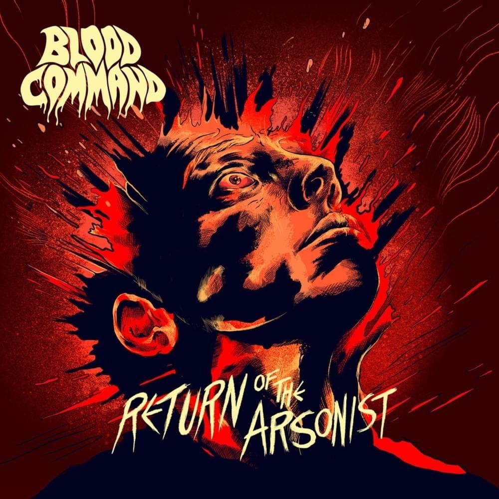 Portada de Sencillo/EP "Return Of The Arsonist", de Blood Command