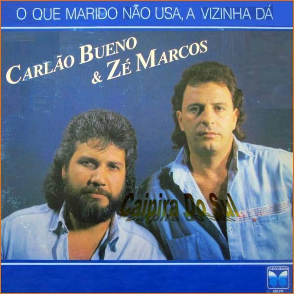 Portada de Álbum "O Que Marido Não Usa, a Vizinha Dá", de Carlão Bueno & Zé Marcos