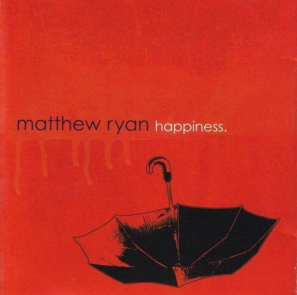 Capa do Álbum "Happiness", de Matthew Ryan