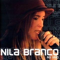 Capa do Álbum "Nila Branco: Ao Vivo", de Nila Branco