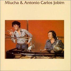 Capa do Álbum "Miúcha & Antonio Carlos Jobim", de Miúcha