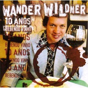 Portada de Álbum "Bebendo Vinho (10 anos)", de Wander Wildner