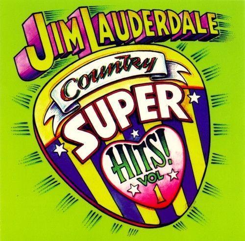 Portada de Álbum "Country Super Hits - Vol. 1", de Jim Lauderdale