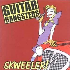 Portada de Álbum "Skweeler!", de Guitar Gangsters