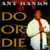 Portada de Álbum "Do Or Die", de Ant Banks