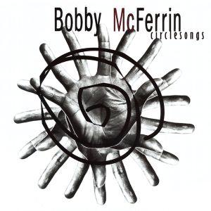 Portada de Álbum "Circlesongs", de Bobby McFerrin