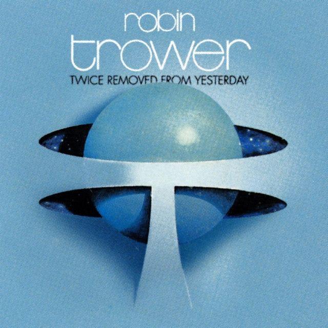 Portada del álbum "Twice Removed From Yesterday", de Robin Trower