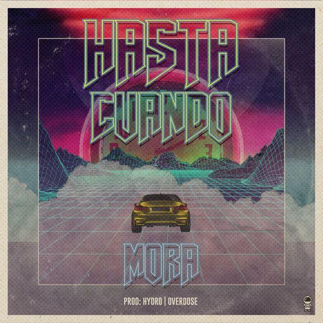 Portada del álbum "Hasta Cuando", de Mora