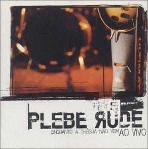 Portada de Álbum "Enquanto a Trégua Não Vem: ao Vivo", de Plebe Rude