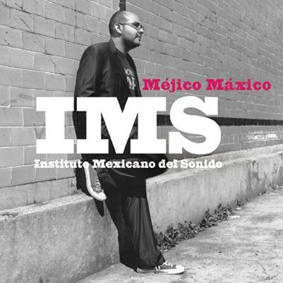 Album cover of "Mejico Maxico" by Instituto Mexicano del Sonido