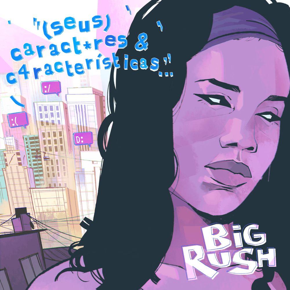 Capa do álbum "SEUS CARACTERES & CARACTERÍSTICAS", de Big Rush