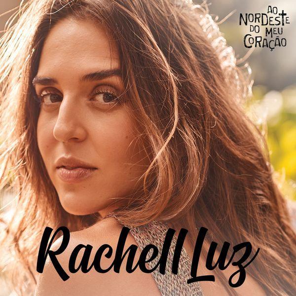 Portada de Álbum "Ao Nordeste do Meu Coração", de Rachell Luz