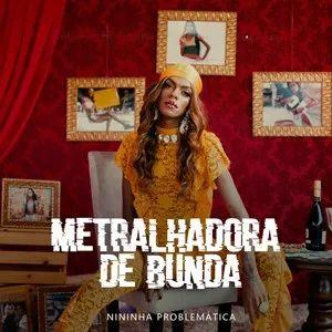Capa do Single/EP "Metralhadora de Bunda", de Nininha Problemática