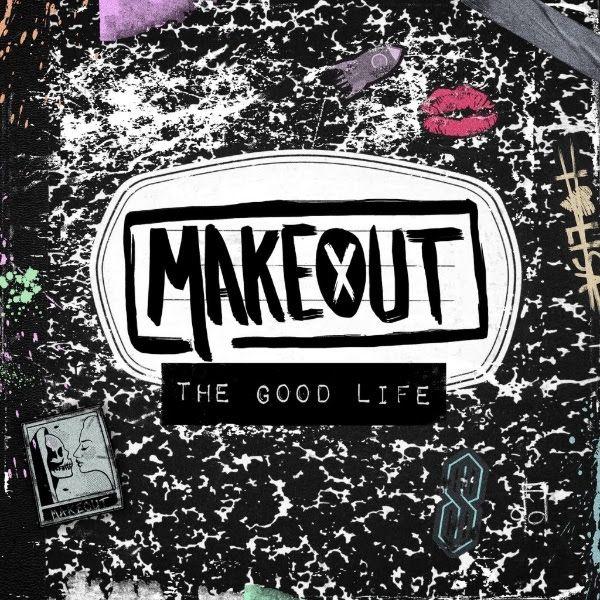 Album cover of "The Good Life" by MAKEOUT