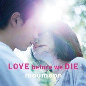 Capa do Álbum "LOVE Before We DIE", de Moumoon