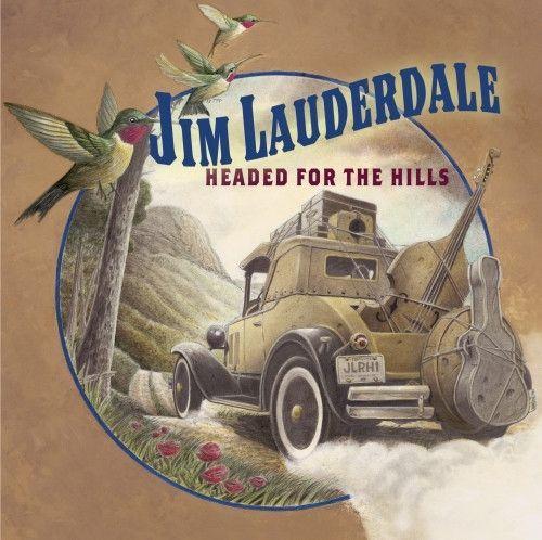 Portada de Álbum "Headed For The Hills", de Jim Lauderdale