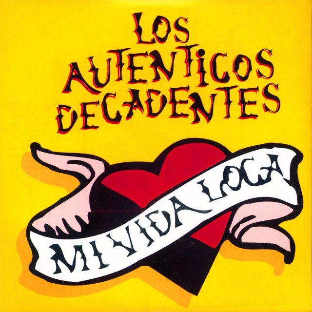 Portada de Álbum "Mi Vida Loca", de Los Auténticos Decadentes