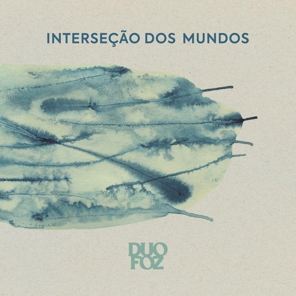 Portada de Álbum "Interseção Dos Mundos", de Duo Foz